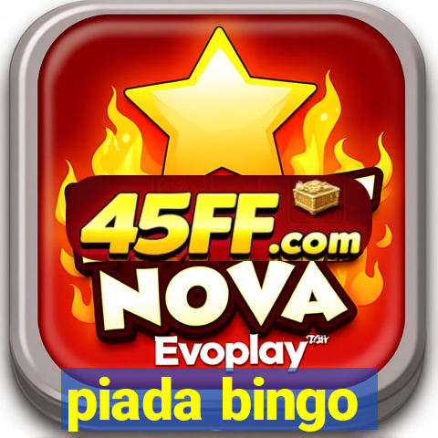 piada bingo